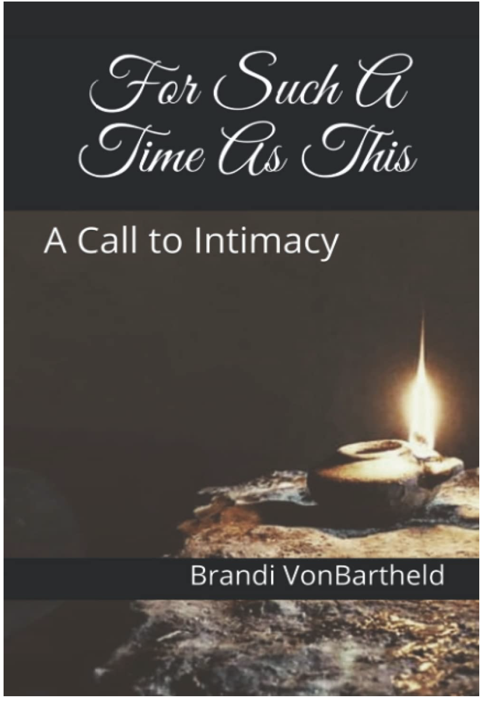 For Such a Time As This cover by Brandi VonBartheld